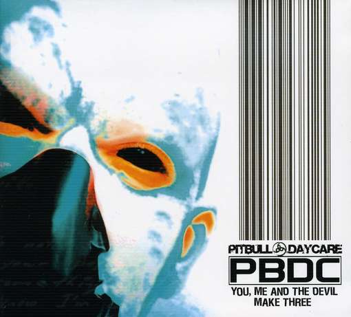 Cover for Pitbull Daycare · You Me &amp; the Devil Make Three (CD) (2006)