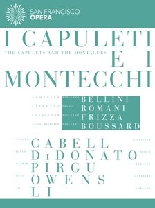 Cover for Cabell Nicole Joyce Didonato Romeo · San Francisco Opera - Vincenzo Bellini (DVD) [Digipak] (2018)