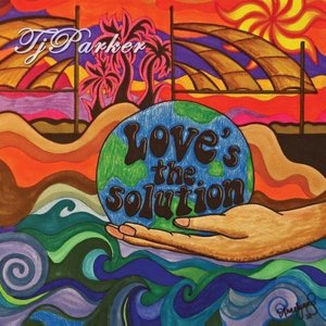 Cover for Tj Parker · Loves the Solution (CD) (2013)