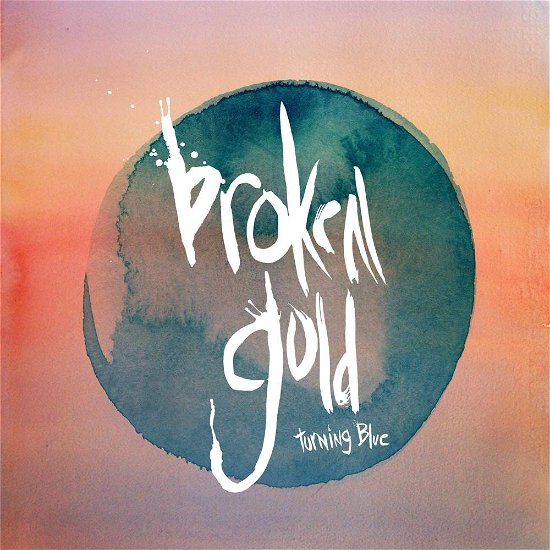 Cover for Broken Gold · Turning Blue (7&quot;) (2019)