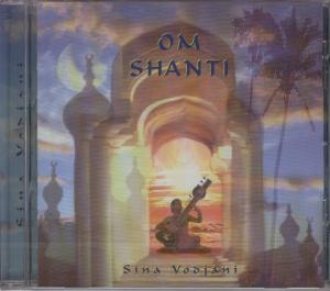 Om Shanti - Sina Vodjani - Music - MEMBRAN - 4011222017680 - May 4, 2006