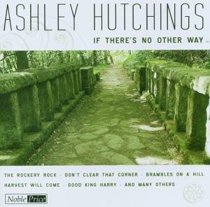 Cover for Ashley Hutchings · If There's No Other Way (CD) (2017)