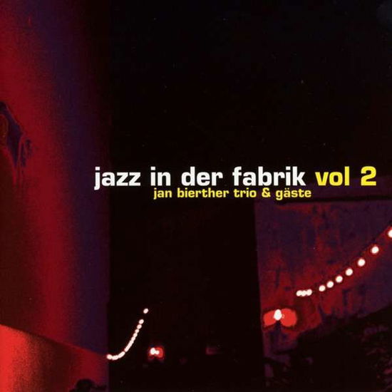 Cover for Jan Bierther Trio &amp; Gäste · Jazz in Der Fabrik Vol. 2 (CD) (2023)