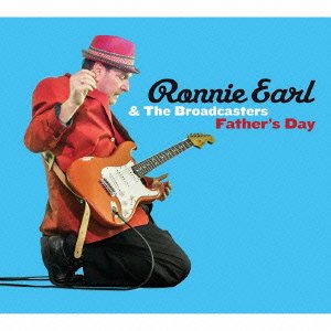 Cover for Ronnie Earl · Father's Day (&amp; the Broadcasters) (CD) [Japan Import edition] (2015)