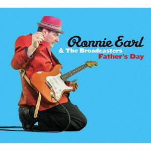 Father's Day - Ronnie Earl & the Broadcas - Music - BSMF RECORDS - 4546266209680 - September 25, 2015