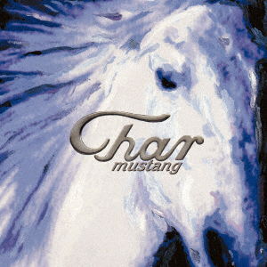 Cover for Char · Mustang (CD) [Japan Import edition] (2017)