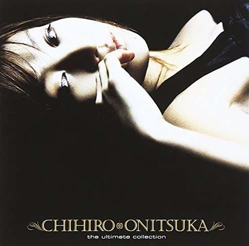 Cover for Chihiro Onitsuka · Ultimate Collection (CD) [Japan Import edition] (2012)