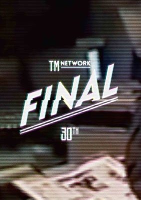 Cover for Tm Network · Tm Network 30th Final (MDVD) [Japan Import edition] (2015)