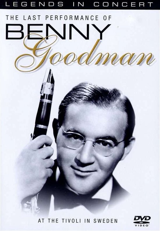 Cover for Benny Goodman · Last Performance Of Benny Goodman At Tivoli In Sweden (DVD)
