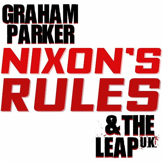 Nixon's Rules - Graham Parker - Música - 100% RECORDS - 5060204803680 - 6 de dezembro de 2019