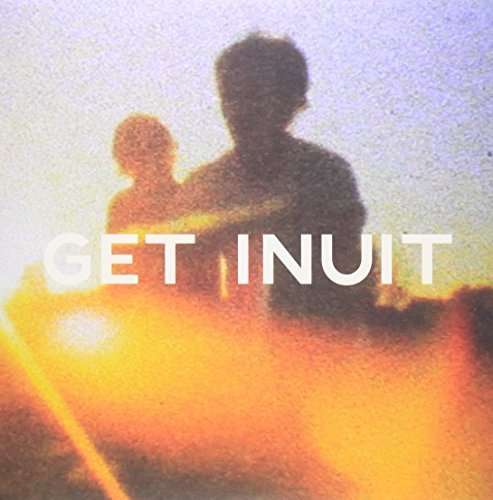 Get Inuit-001 Ep - Get Inuit-001 Ep - Musiikki - ALCOPOP - 5060366781680 - maanantai 16. maaliskuuta 2015