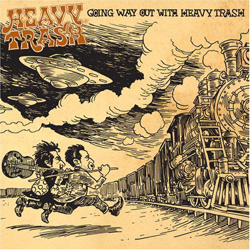 Cover for Heavy Trash · Going Way out With... (CD) [Digipak] (2007)