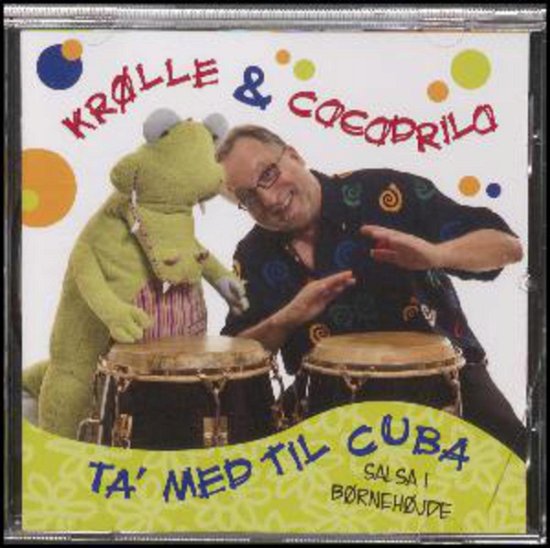 Cover for Krølle &amp; Cocodrilo · Ta' Med Til Cuba (CD) (2015)