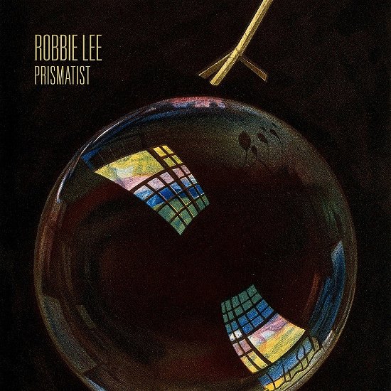 Prismatist - Robbie Lee - Música - RELATIVE PITCH - 5902249003680 - 5 de novembro de 2021
