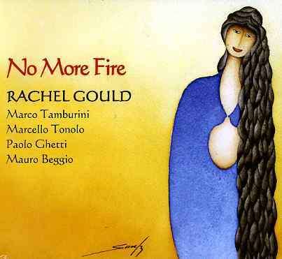 No More Fire - Rachel Gould - Musik - CALIGOLA - 8032484739680 - 26 april 2013