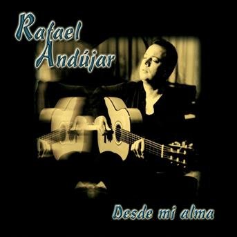 Cover for Rafael Andujar · Desde Mi Alma (CD) (2006)