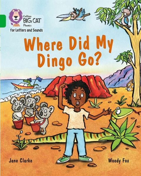 Cover for Jane Clarke · Where Did My Dingo Go?: Band 05/Green - Collins Big Cat Phonics for Letters and Sounds (Paperback Book) (2017)