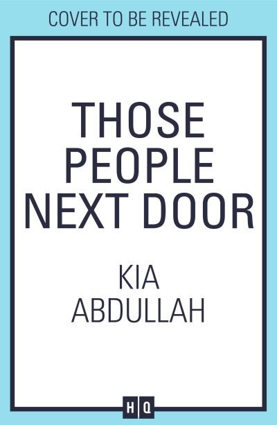 Those People Next Door - Kia Abdullah - Livros - HarperCollins Publishers - 9780008433680 - 19 de janeiro de 2023