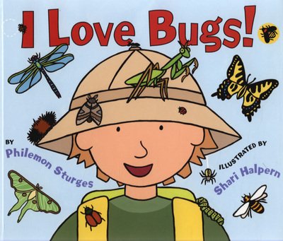 I Love Bugs! - Philemon Sturges - Bücher - HarperCollins - 9780060561680 - 12. April 2005