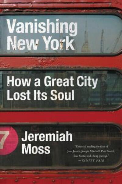 Cover for Jeremiah Moss · Vanishing New York: How a Great City Lost Its Soul (Paperback Book) (2018)