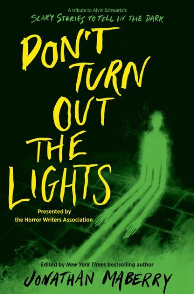 Don’t Turn Out the Lights: A Tribute to Alvin Schwartz's Scary Stories to Tell in the Dark - Jonathan Maberry - Bøger - HarperCollins Publishers Inc - 9780062877680 - 5. august 2021