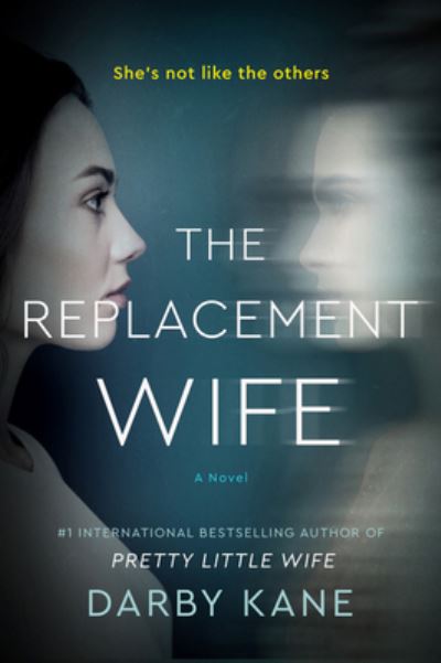 Cover for Darby Kane · The Replacement Wife: A Novel (Hardcover Book) (2021)