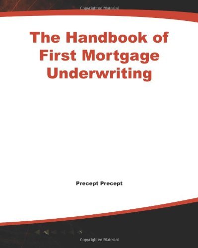 The Handbook of First Mortgage Underwriting - Precept Precept - Boeken - McGraw-Hill - 9780071589680 - 18 december 2001