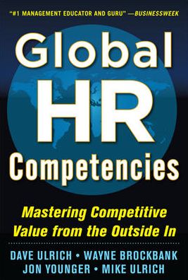 Cover for Dave Ulrich · Global HR Competencies: Mastering Competitive Value from the Outside-In (Inbunden Bok) [Ed edition] (2012)