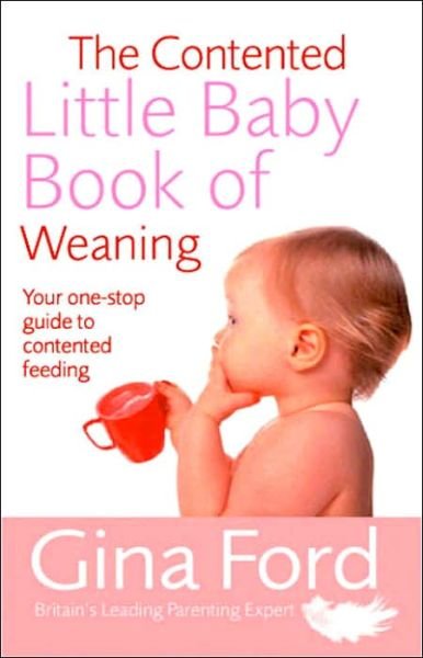 Cover for Contented Little Baby Gina Ford · The Contented Little Baby Book Of Weaning (Pocketbok) (2006)