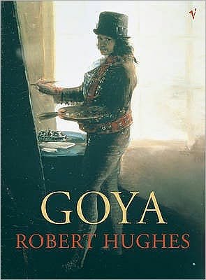Cover for Robert Hughes · Goya (Taschenbuch) [New edition] (2004)