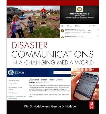 Cover for Haddow, George (Senior Fellow and an Adjunct Professor at the Disaster Resilience Leadership Academy (DRLA) at Tulane University in New Orleans, LA.) · Disaster Communications in a Changing Media World (Paperback Book) (2014)