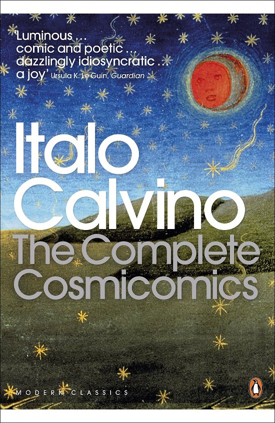 Cover for Italo Calvino · The Complete Cosmicomics - Penguin Modern Classics (Paperback Book) (2010)