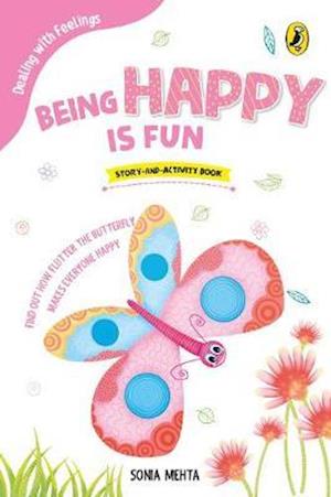 Cover for Sonia Mehta · Being Happy Is Fun (Dealing with Feelings) (Paperback Book) (2018)