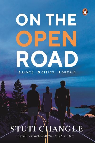 Cover for Stuti Changle · On the Open Road: Three Lives. Five Cities. One Startup (Paperback Book) (2021)