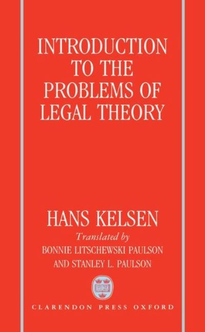 Cover for Hans Kelsen · Introduction to the Problems of Legal Theory: A Translation of the First Edition of the Reine Rechtslehre or Pure Theory of Law (Hardcover Book) (1992)