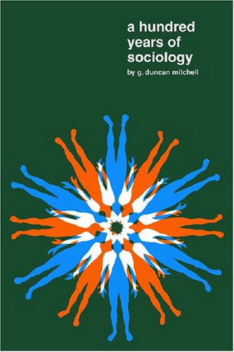 Cover for G.Duncan Mitchell · A Hundred Years of Sociology (Paperback Book) (2008)
