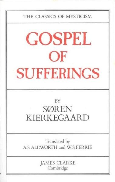 Cover for Søren Kierkegaard · Gospel of Sufferings (Paperback Book) (2015)