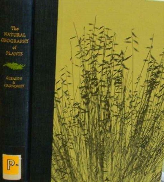The Natural Geography of Plants - Henry Gleason - Livres - Columbia University Press - 9780231026680 - 22 août 1964