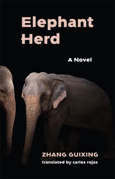 Cover for Guixing Zhang · Elephant Herd: A Novel - Modern Chinese Literature from Taiwan (Hardcover Book) (2025)