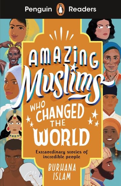 Cover for Burhana Islam · Penguin Readers Level 3: Amazing Muslims Who Changed the World (ELT Graded Reader) (Paperback Book) (2021)