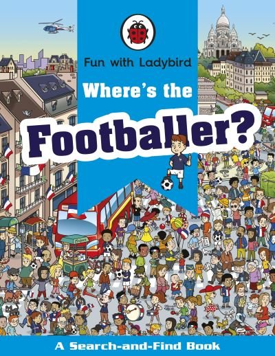 Cover for Gary Panton · Where's the Footballer?: A Search-and-Find Book - Fun With Ladybird (Paperback Book) (2024)