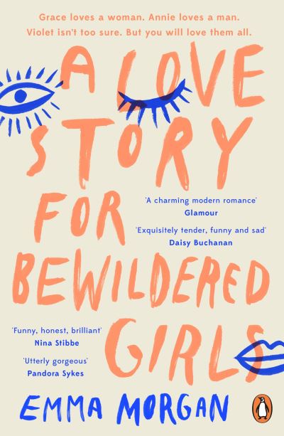 Cover for Emma Morgan · A Love Story for Bewildered Girls: 'Utterly gorgeous' Pandora Sykes (Taschenbuch) (2020)