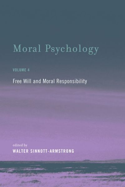 Cover for Walter Sinnott-armstrong · Moral Psychology: Free Will and Moral Responsibility - A Bradford Book (Hardcover Book) (2014)