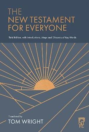 The New Testament for Everyone: Third Edition, with Introductions, Maps and Glossary of Key Words - Tom Wright - Books - SPCK Publishing - 9780281089680 - October 17, 2023