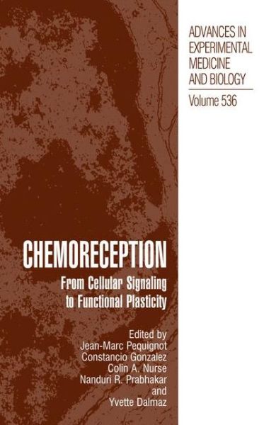 Cover for Jean-marc Pequignot · Chemoreception: From Cellular Signaling to Functional Plasticity - Advances in Experimental Medicine and Biology (Hardcover Book) [2003 edition] (2003)