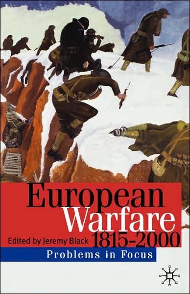 Cover for Jeremy Black · European Warfare 1815-2000 - Problems in Focus (Paperback Book) (2002)