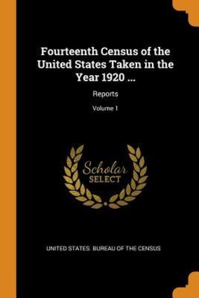 Cover for United States Bureau of the Census · Fourteenth Census of the United States Taken in the Year 1920 ... (Paperback Book) (2018)