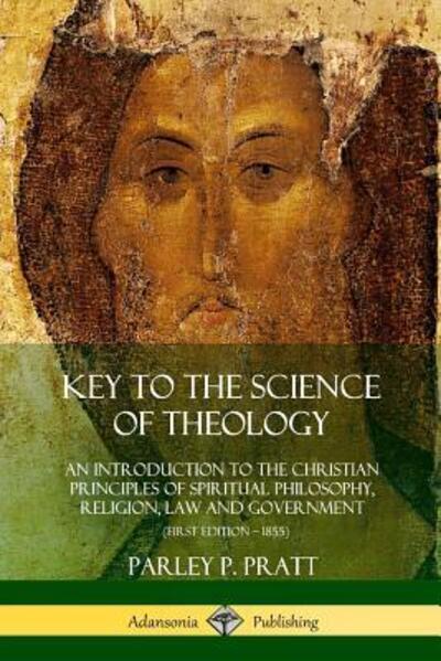 Cover for Parley P Pratt · Key to the Science of Theology (Pocketbok) (2018)