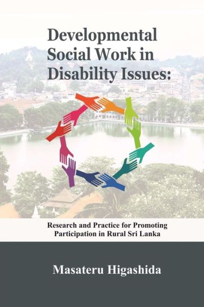 Cover for Masateru Higashida · Developmental Social Work in Disability Issues Research and Practice for Promoting Participation in Rural Sri Lanka (Paperback Book) (2019)