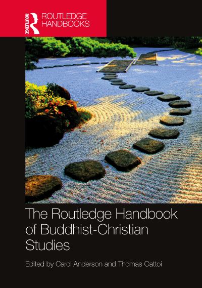 Cover for Carol Anderson · The Routledge Handbook of Buddhist-Christian Studies - Routledge Handbooks in Religion (Hardcover Book) (2022)